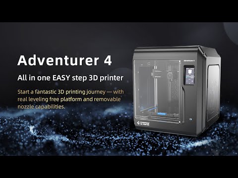 Introducing Flashforge Adventurer 4 - All in one EASY step printing