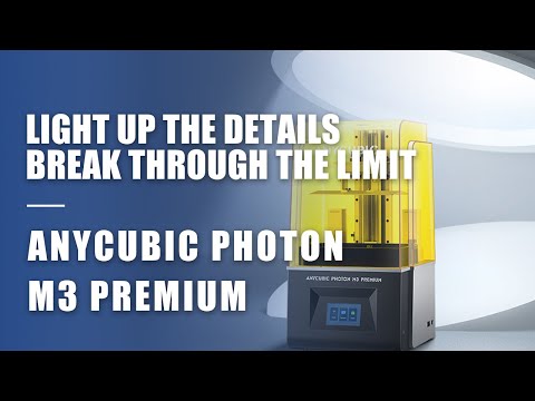Anycubic Photon M3 Premium | Light up the details. Break through the limit