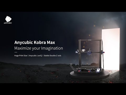 Anycubic Kobra Max Ultimate choice for large volume