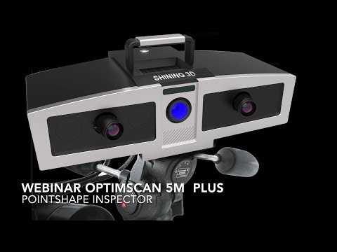 Metrology Online Webinar: OptimScan 5M Plus + Pointshape