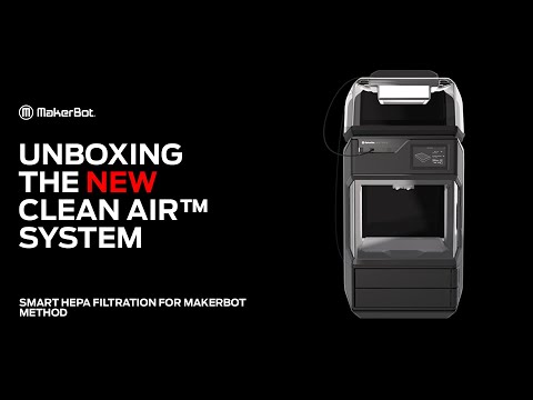 Unboxing The MakerBot Clean Air™ System | For METHOD