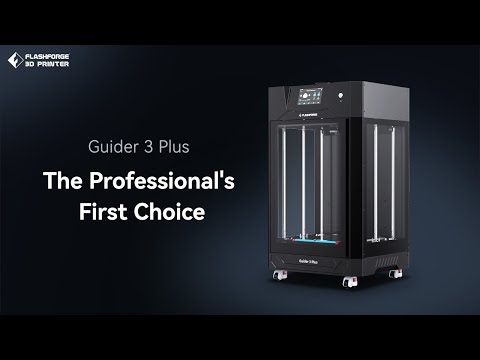 Introducing Flashforge Guider 3 Plus: The Professional's First Choice