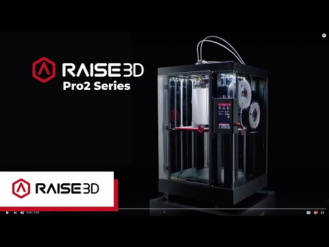 Introducing the new Raise3D Pro2 Series 3D Printer