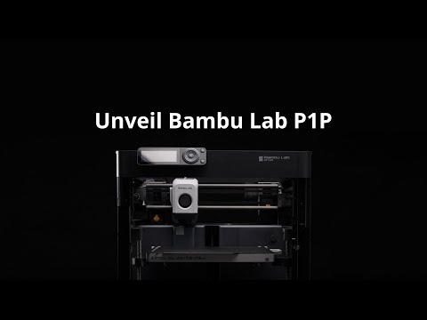 Unveil Bambu Lab P1P | The new Bambu Lab 3D Printer