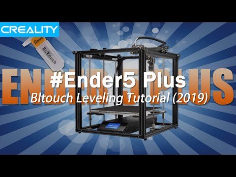 Creality Ender-5 Plus Bltouch Leveling Tutorial (2019)