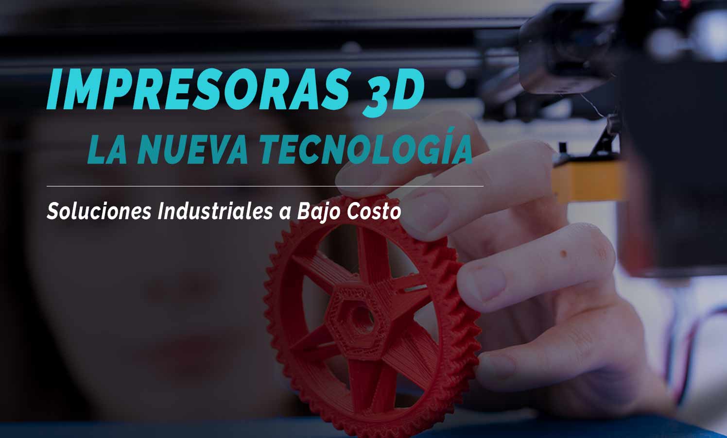 Impresión 3D Impresoras 3D