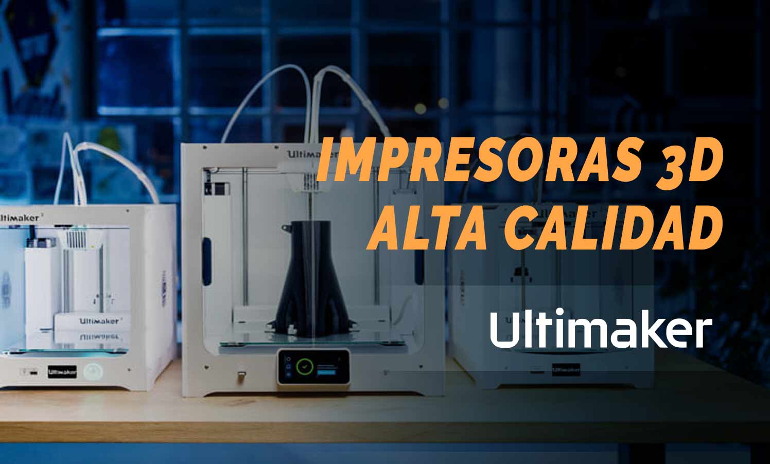 impresora 3d Ultimaker