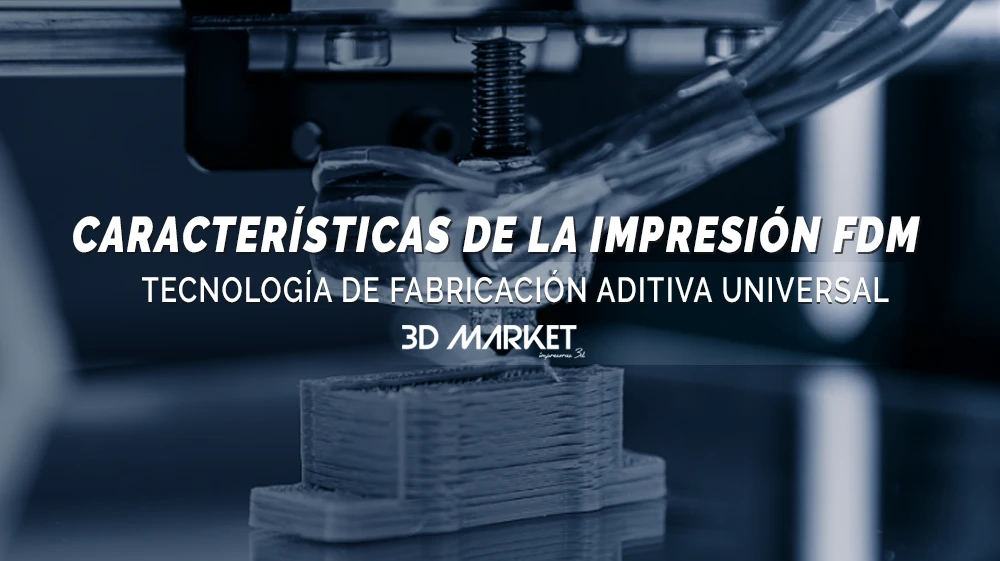 tecnología de impresión fdm