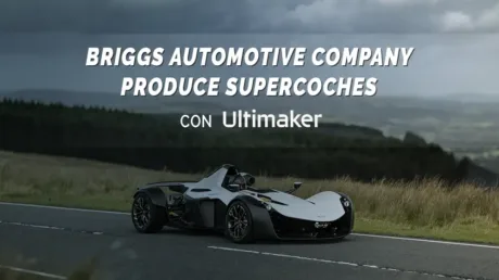 Briggs Automotive Company Produce Supercoches con Ultimaker