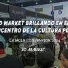 3D MARKET BRILLANDO EN EL EPICENTRO DE LA CULTURA POP LA MOLE 2024