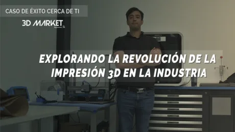 EXPLORANDO LA REVOLUCION DE LA IMPRESION 3D EN LA INDUSTRIA PORTADA