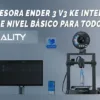 Impresora ender 3 v3 ke inteligente de nivel básico para todos