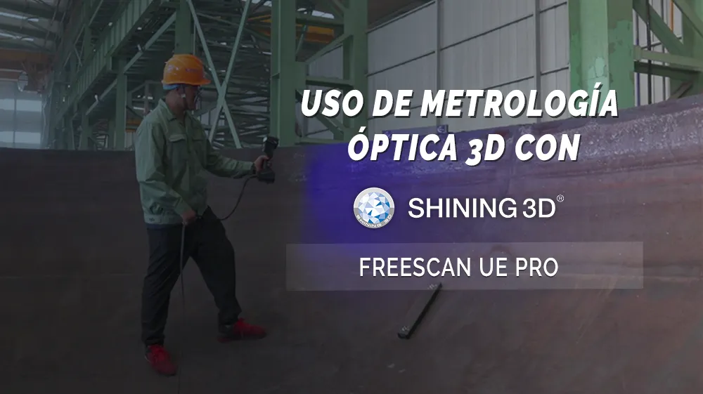 Uso de la Metrología optica con shinning ue pro