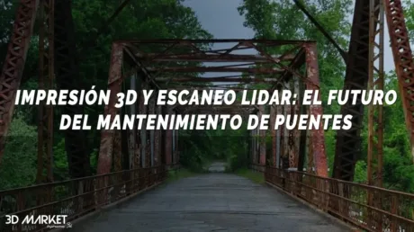 impresión 3D y escaneo LiDAR